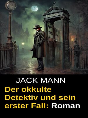 cover image of Der okkulte Detektiv und sein erster Fall